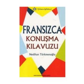 Fransızca Konuşma Kılavuzu - Neslihan Türkmenoğlu