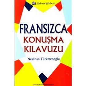 Fransızca Konuşma Kılavuzu - Neslihan Türkmenoğlu