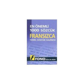 Fransızca Temel Sözcük Hazinesi - En Önemli 1000 Sözcük - Nazan Dura