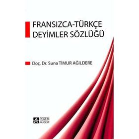 Fransızca Türkçe Deyimler Sözlüğü - Pegem Akademi Yayıncılık