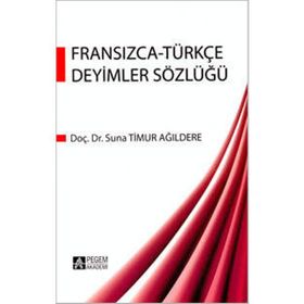 Fransızca Türkçe Deyimler Sözlüğü - Pegem Akademi Yayıncılık