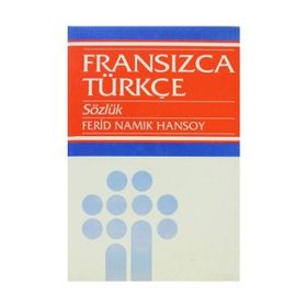 Fransızca Türkçe Sözlük Grand Dictionnaire Français-Turc - Ferid Namık Hansoy