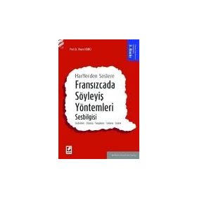 Fransızcada Söyleyiş Yöntemleri Sesbilgisi 3.Baskı Seçkin Yayınları - İlhami Sığırcı