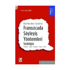 Fransızcada Söyleyiş Yöntemleri Sesbilgisi 3.Baskı Seçkin Yayınları - İlhami Sığırcı