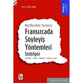 Fransızcada Söyleyiş Yöntemleri Sesbilgisi 3.Baskı Seçkin Yayınları - İlhami Sığırcı