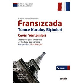 Fransızcada Tümce Kuruluş Biçimleri Çeviri Yöntemleri - İlhami Sığırcı V. Doğan Günay