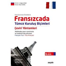 Fransızcada Tümce Kuruluş Biçimleri Çeviri Yöntemleri - İlhami Sığırcı V. Doğan Günay