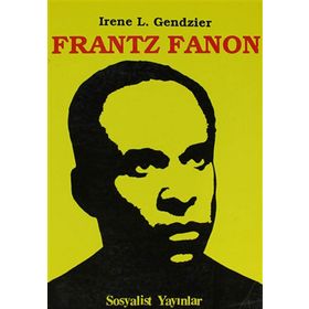 Frantz Fanon - Irene L. Gendzier