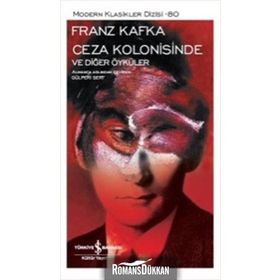 Franz Kafka Ceza Kolonisinde ve Diğer Öyküler İş Bankası Kültür Yayınları