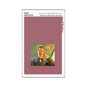 Franz Lisztin İstanbullu Öğrencisi Faik Bey Franz Della Sudda ve Yakın Ailesi - Ömer Eğecioğlu