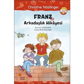 Franz ve Arkadaşlık Hikayesi - Christine Nöstlinger