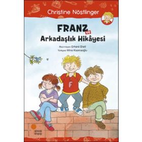 Franz ve Arkadaşlık Hikayesi - Christine Nöstlinger
