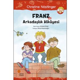 Franz ve Arkadaşlık Hikayesi - Christine Nöstlinger