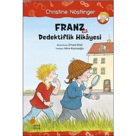 Franz ve Dedektiflik Hikayesi - Christine Nöstlinger