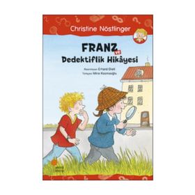 Franz ve Dedektiflik Hikayesi - Christine Nöstlinger