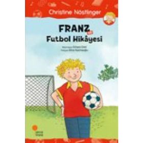 Franz ve Futbol Hikayesi - Christine Nöstlinger