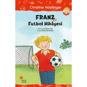 Franz ve Futbol Hikayesi - Christine Nöstlinger