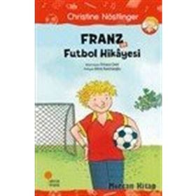 Franz ve Futbol Hikayesi - Christine Nöstlinger