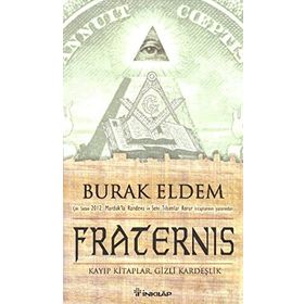 FRATERNIS - KAYIP KITAPLAR, GIZLI KARDEŞLİK - - BURAK ELDEM