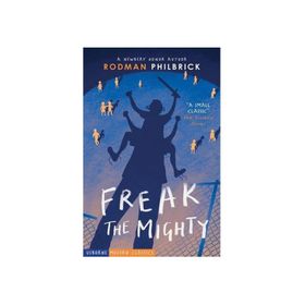 Freak The Mighty - Rodman Philbrick