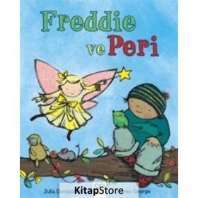 Freddie ve Peri - Julia Donaldson Karen George