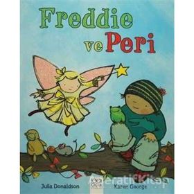 Freddie ve Peri - Julia Donaldson Karen George