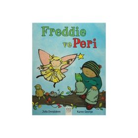 Freddie ve Peri - Julia Donaldson Karen George