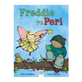Freddie ve Peri - Julia Donaldson Karen George