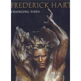 Frederick Hart: Changing Tides - Frederick Turner