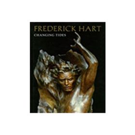 Frederick Hart: Changing Tides - Frederick Turner