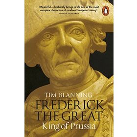 Frederick the Great: King of Prussia