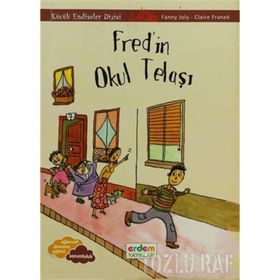 FRED'IN OKUL TELAŞI KÜÇÜK ENDİŞELER DIZISI +9 YAŞ - FANNY JOLY