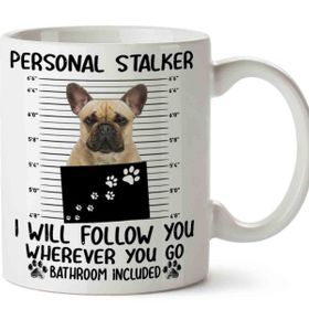 French Bulldog Personal Stalker Baskılı Kupa