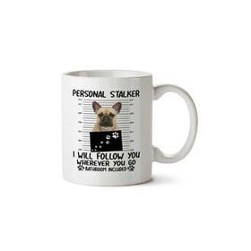 French Bulldog Personal Stalker Baskılı Kupa
