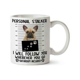 French Bulldog Personal Stalker Baskılı Kupa