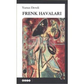 FRENK HAVALARI - YUNUS DEVELI