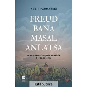 Freud Bana Masal Anlatsa - Aydın Parmaksız
