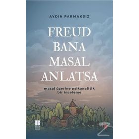 Freud Bana Masal Anlatsa - Aydın Parmaksız