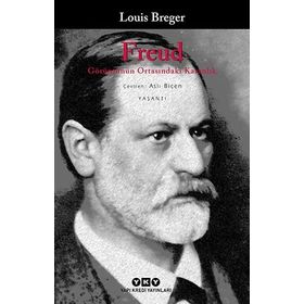 FREUD GÖRÜNTÜNÜN ORTASINDAKİ KARANLIK - LOUIS BREGER