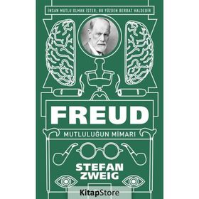 Freud Mutluluğun Mimarı - Stefan Zweig