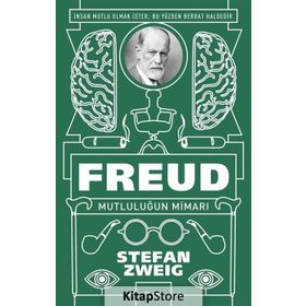 Freud Mutluluğun Mimarı - Stefan Zweig