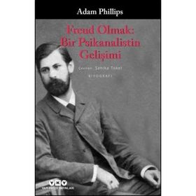 Freud Olmak Bir Psikanalistin Gelişimi - Adam Philips