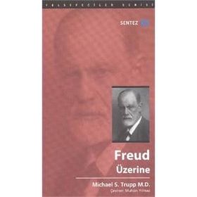 Freud Üzerine - Michael S. Trupp M. D