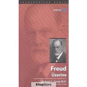 Freud Üzerine - Michael S. Trupp M. D