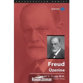Freud Üzerine - Michael S. Trupp M. D