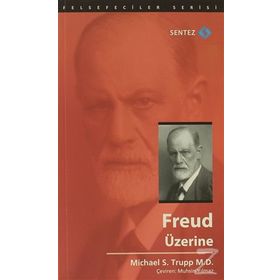 Freud Üzerine - Michael S. Trupp M. D