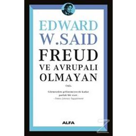 Freud ve Avrupalı Olmayan - Edward Said