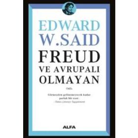 Freud ve Avrupalı Olmayan - Edward Said