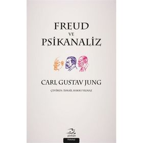 Freud ve Psikanaliz - Carl Gustav Jung