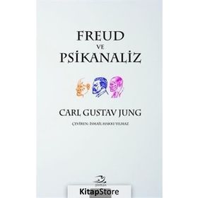 Freud ve Psikanaliz - Carl Gustav Jung